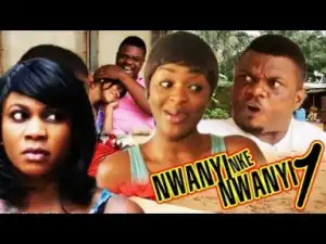 Video: Nwanyi Nke Abua - Latest Nollywoood Igbo movie